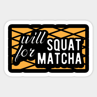 Matcha - Will start for matcha Sticker